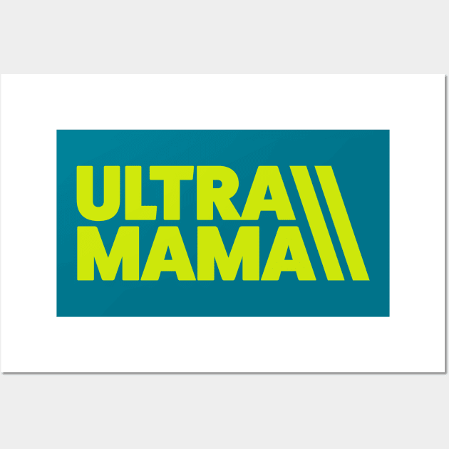 Ultra Mama Trail Running Mom Ultramarathon Mom Wall Art by PodDesignShop